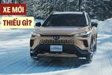 Toyota Corolla Cross sắp được nâng cấp, nhưng nhiều tính năng vẫn "vắng mặt" dù đối thủ đã có
