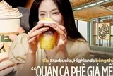 Highlands rẻ, Starbucks còn rẻ hơn
