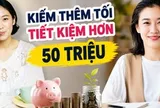 Có 1 con học tiểu học, tôi bắt đầu kiếm thêm từ buổi tối và bất ngờ khi tiết kiệm được hơn 50 triệu sau 1 năm