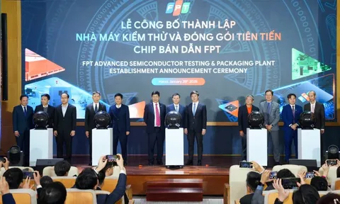 FPT công bố thành lập Nhà máy Kiểm thử và đóng gói tiên tiến chip bán dẫn