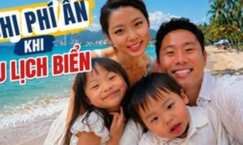 Đi biển dịp lễ: Một khoản chi nhiều người quên tính khiến ngân sách đội thêm cả triệu đồng