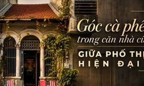 Yêu một căn nhà cũ từ thời sinh viên, nhiều năm sau người kiến trúc sư biến nó thành quán cà phê giữ lại hồn Sài Gòn xưa