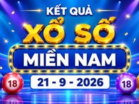 XSMN 21/9 - Kết quả XSMN ngày 21/9/2026 - Xổ số miền Nam ngày 21 tháng 9