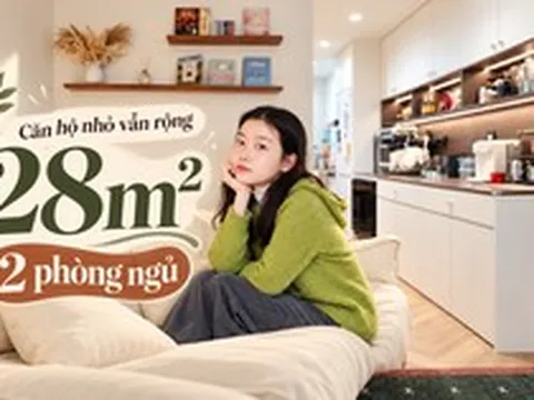 Căn hộ 28m² vẫn có 2 phòng ngủ, 1 phòng khách: Nhìn cách cô gái xử lý nhà dài và hẹp mới thấy từng mét vuông đều có giá trị