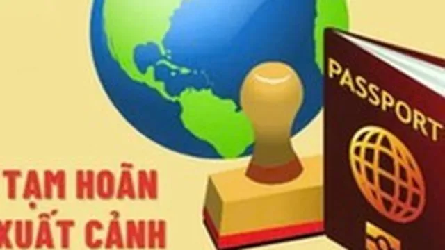 Khi phát hiện bị tạm hoãn xuất cảnh, người nộp thuế cần làm gì?
