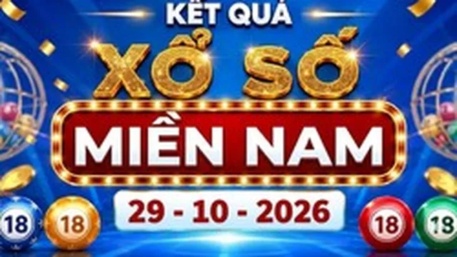 XSMN 29/10 - Kết quả xổ số miền Nam ngày 29 tháng 10