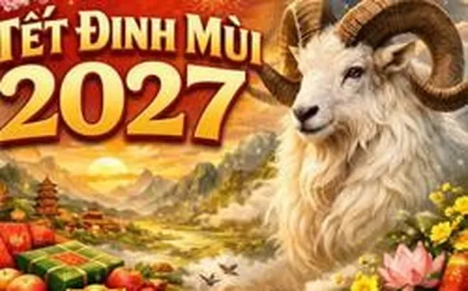 Đề xuất phương án NGHỈ TẾT NGUYÊN ĐÁN ĐINH MÙI, NGHỈ LỄ QUỐC KHÁNH 2027